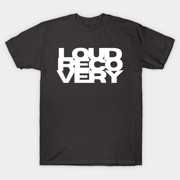 LouD Recovery front and back by Loud Recovery